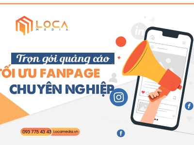 TĂNG TRƯỞNG BỀN VỮNG, BỨT PHÁ DOANH THU CÙNG DỊCH VỤ CHĂM SÓC FANPAGE TRỌN GÓI CHUYÊN NGHIỆP CỦA LOCAMEDIA